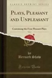 Plays, Pleasant and Unpleasant, Vol. 2: Containing the Four Pleasant Plays (Classic Reprint)