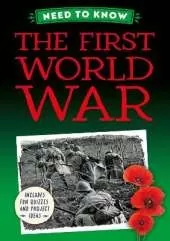Need to Know: The First World War