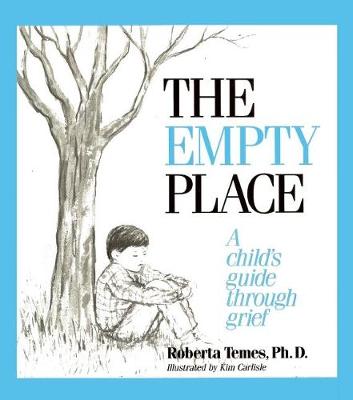The Empty Place: A Child's Guide Through Grief