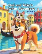Umi and Yoko's Italy Adventure: For ages 3 to 6