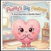 Fluffy's Big Feelings: An Interactive Children's Book About Emotions, Empathy, and Social Emotional Learning
