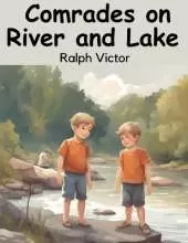 Comrades on River and Lake