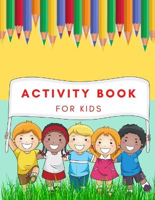 Activity Book for Kids: Easy Puzzles Coloring Pages Brain Games and Much More