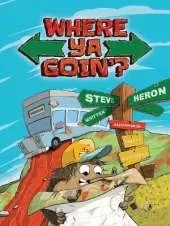 Where ya Goin