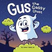 Gus the Gassy Ghost: A Funny Rhyming Halloween Story Picture Book for Kids and Adults About a Farting Ghost, Early Reader