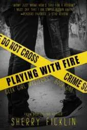 Playing with Fire: A #Hacker Novel
