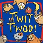 T'wit T'woo