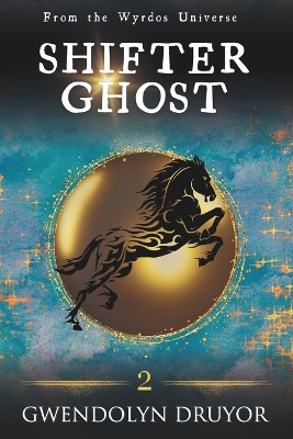 Shifter Ghost: A Wyrdos Universe Novel