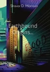 Earthbound Origins...: Bloodfuel