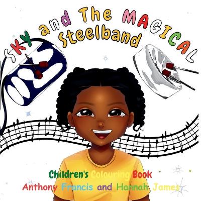 Sky and the Magical Childrens Coloring Book: Discover the Rhythm and History of Steelbands Through Art and Creativity!