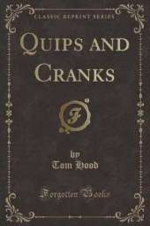 Quips and Cranks (Classic Reprint)