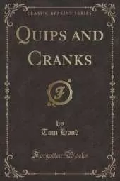 Quips and Cranks (Classic Reprint)