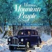 Mama's Mountain People: Winter Trip to the Mountains