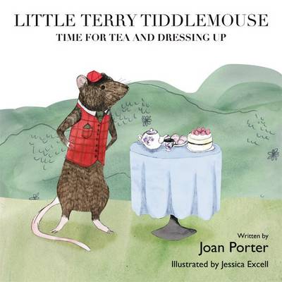 Little Terry Tiddlemouse: Time for Tea and Dressing Up
