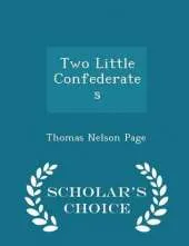 Two Little Confederates - Scholar's Choice Edition