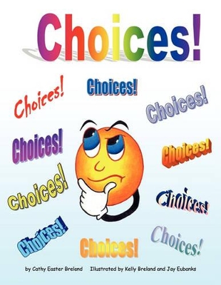 Choices!