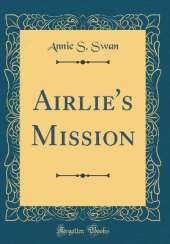 Airlie's Mission (Classic Reprint)