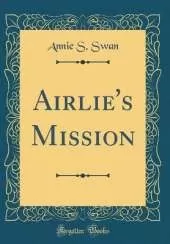 Airlie's Mission (Classic Reprint)