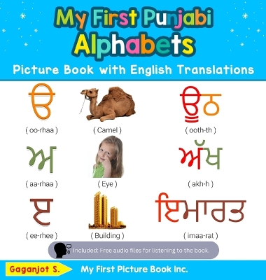 My First Punjabi Alphabets Picture Book with English Translations: Bilingual Early Learning & Easy Teaching Punjabi Books for Kids