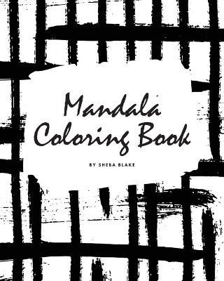 Mandala Coloring Book for Teens and Young Adults (8x10 Coloring Book / Activity Book)