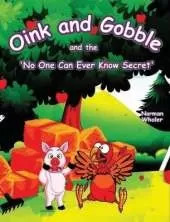Oink and Gobble and the 'No One Can Ever Know Secret'