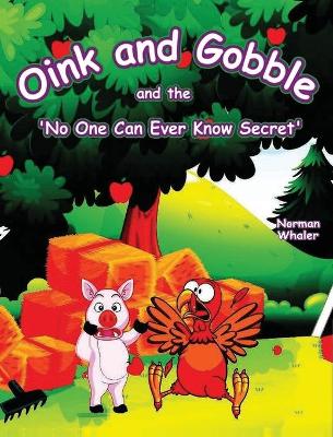 Oink and Gobble and the 'No One Can Ever Know Secret'