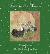 Lost in the Woods: Peggylicious and The Do Good Dog Clan