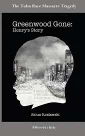 Greenwood Gone: Henry's Story