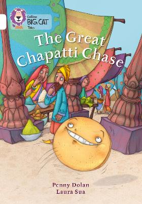 The Great Chapatti Chase: Band 10/White