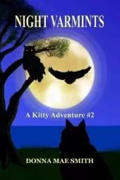 Night Varmints: A Kitty Adventure #2