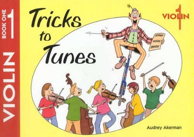 Tricks to Tunes Violin Book 1