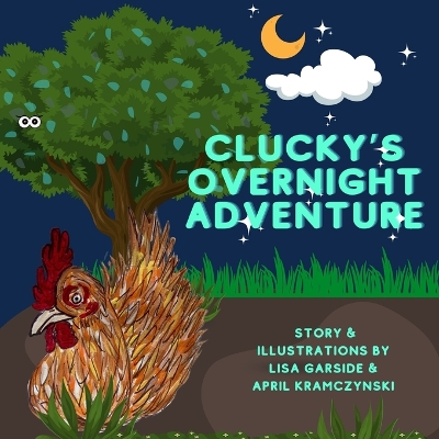 Cluckys Overnight Adventure (Children's book, Visually Impaired)