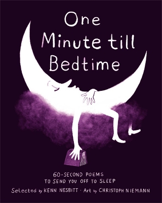 One Minute Till Bedtime: 60-Second Poems to Send You off to Sleep