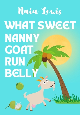 What Sweet Nanny Goat Run Belly