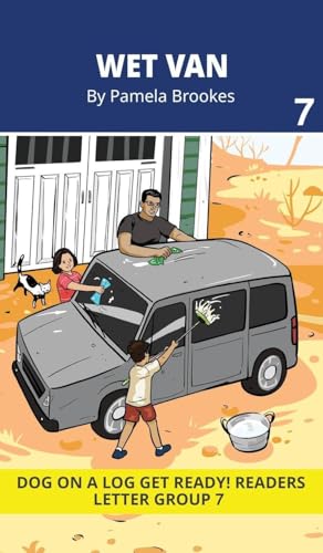 Wet Van: Decodable Readers for Learning Letters and Reading Words. For Early, Emergent Readers and Students with Dyslexia. (Reader 7 Introduces Letters: e, v, w.)
