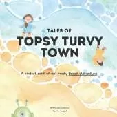 Tales of Topsy Turvy Town: A kind of sort of not really Beach Adventure