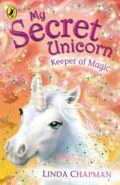 My Secret Unicorn: Keeper of Magic
