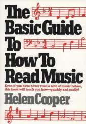 The Basic Guide to How to Read Music: Even If You Have Never Read a Note of Music Before, This Book Will Teach You How - Quickly and Easily