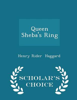 Queen Sheba's Ring - Scholar's Choice Edition