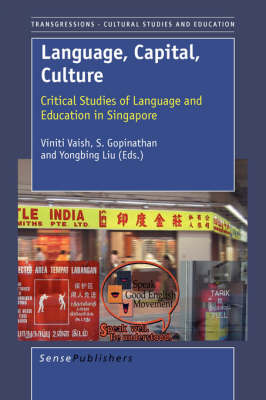 Language, Capital, Culture: Critical Studies and Education in Singapore