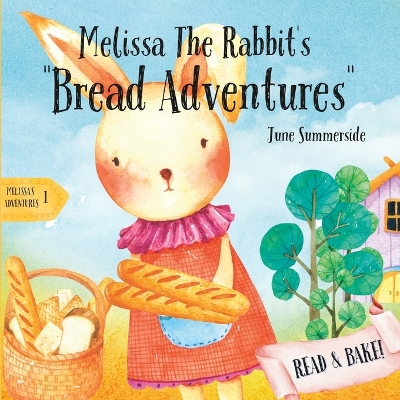 Melissa the Rabbit's Bread Adventures: A Delicious Journey of Friendship and Baking