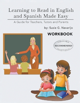 Learning to Read in English and Spanish Made Easy: A Guide for Teachers, Tutors, and Parents (Latest Edition)