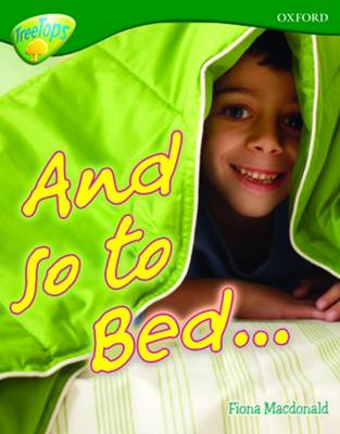 Oxford Reading Tree: Level 12A: TreeTops More Non-Fiction: And so to Bed...