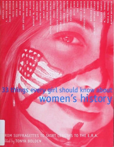 33 Things Every Girl Should Know About Women's History: From Suffragettes to Skirt Lengths to the E.R.A