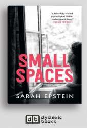 Small Spaces: Shortlisted CBCA Book of the Year 2019 Older Readers
