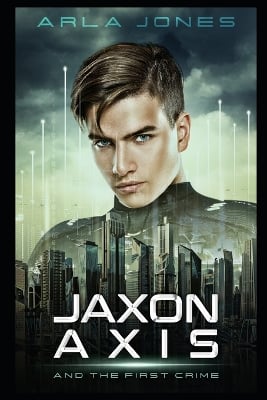 Jaxon Axis and the First Crime