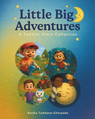 Little Big Adventures: A Toddler Story Collection