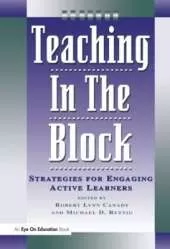 Teaching in the Block: Strategies for Engaging Active Learners