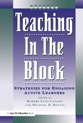 Teaching in the Block: Strategies for Engaging Active Learners