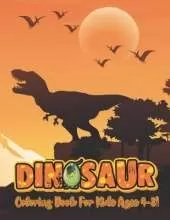 Dinosaur coloring book for kids ages 4-8!: 30 pictures of cute dinosaurs that are fun & easy to color